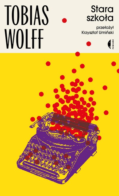 Okładka: Stara szkoła — Tobias Wolff